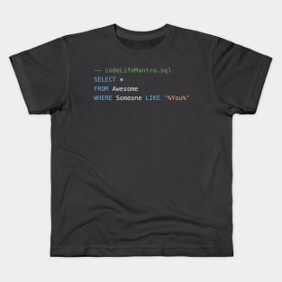 Code Life Mantra - SQL Kids T-Shirt